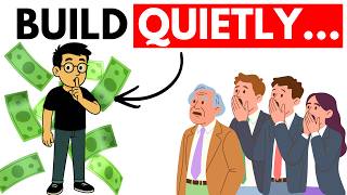 Why Smart People Build Wealth in Secret (And You Should Too)