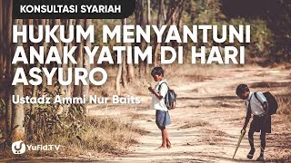 Download lagu Hukum Menyantuni Anak Yatim di Hari Asyuro - Ustadz Ammi Nur Baits mp3