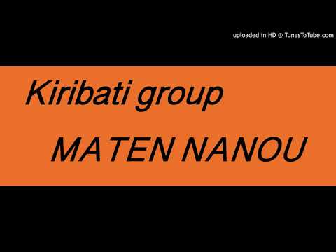 KIRIBATI GROUP- Maten Nanou Ngkoe
