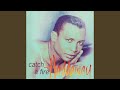 Catch a Fire (Extended Version)