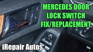 Mercedes Door Lock Switch Fix | Replacement | iRepair Autos
