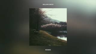 Willow smith - Woods