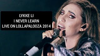 Lykke Li - I Never Learn (Lollapalooza 2014)