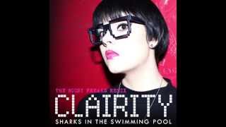 Sharks In The Swimming Pool - The Noisy Freaks Remix | Clairity