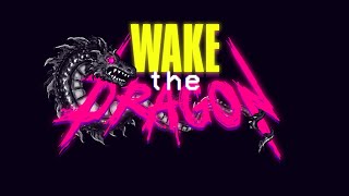 WAKE THE DRAGON Gameplay 2019