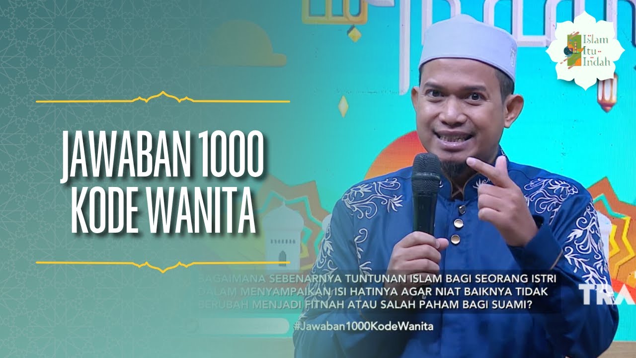Jawaban 1000 Kode Wanita - ISLAM ITU INDAH (18/05/26) P1