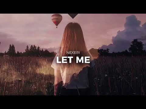 Let Me - Nexeri ft. Yvette Adams