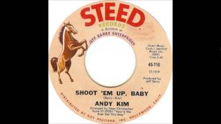 ANDY KIM * Shoot &#39; Em Up, Baby  (#31 USA Billboard 1968)    HQ