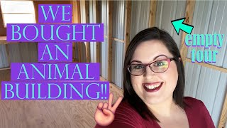 WE BOUGHT AN ANIMAL BUILDING!! | Empty Tour