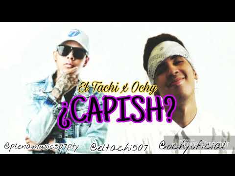 EL TACHI FT OCHY - CAPISH (Conpleta)