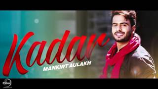 Kadar (Full Audio Song) | Mankirt Aulakh | Speed Records