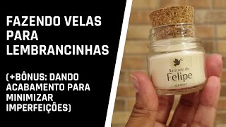 FAÇA COMIGO VELAS PARA LEMBRANCINHAS E VEJA COMO MINIMIZAR MANCHAS E ARRUMAR BURAQUINHOS