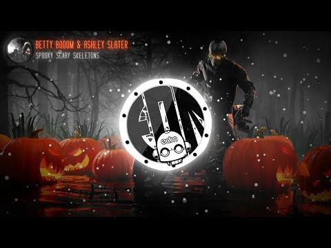 Spooky Scary Skeletons (Betty Booom & Ashley Slater Remix)