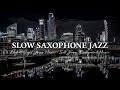 Exquisite Night Jazz In Washington D C Slow Saxophone Jazz Music Smooth Jazz Instrumental Music