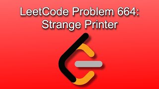 YouTube video 'LeetCode Daily Problem 664: Strange Printer'