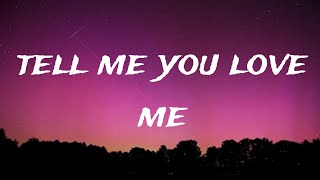 Tell Me You Love Me Lyrics | Beautiful Love Song (Official Lyric Video)