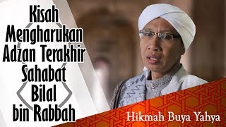 Download lagu Kisah Mengharukan Adzan Terakhir Sahabat Bilal bin Rabbah | Hikmah Buya Yahya mp3