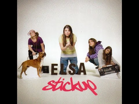 Elsa – Stickup (2008)
