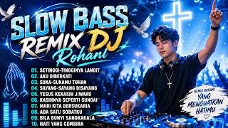 Download lagu DJ REMIX ROHANI 2026 ✝️ SETINGGI-TINGGINYA LANGIT FULL ALBUM PALING DICARI 2026 mp3