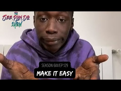 Make It EASY. (Season 6ix, ep.129)