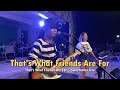 That S What Friends Are For Dionne Warwick Sweetnotes Live
