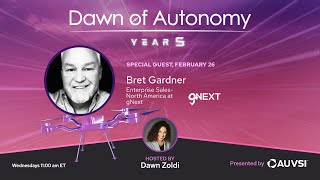 Bret Gardner, Enterprise Sales-North America, gNext | Dawn of Autonomy | Episode 60