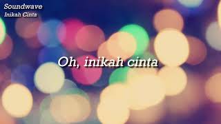 Download lagu Soundwave   Inikah Cinta lyric mp3