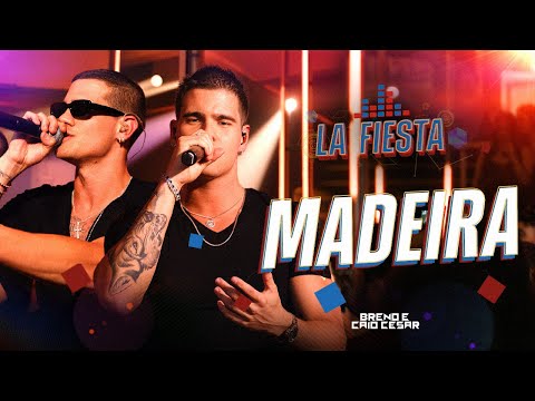 Breno e Caio Cesar - Madeira (#LaFiesta - Videoclipe Oficial)