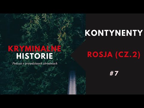 CONTINENTS SERIES: SERIAL KILLERS RUSSIA | ANATOLI ONOPRIENKO PART 2