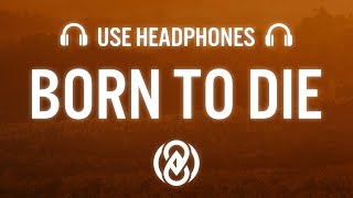 Lana Del Rey - Born To Die (Lyrics) | 8D Audio 🎧