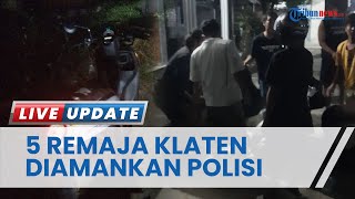 Buntut Dugaan Tawuran di Klaten hingga Temuan Gir, 5 Remaja Diamankan Polisi, Simak Kronologinya