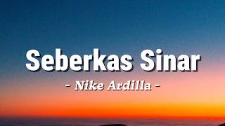 Download lagu Seberkas Sinar - Nike Ardilla - ( Lagu Lirik ) mp3