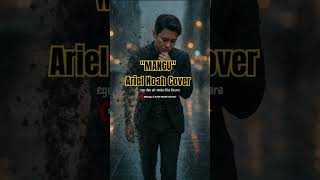 Download lagu Mangu | Ariel Noah Cover. #mangufourtwnty #mangu #cover #ariel #music #trending #fyp mp3