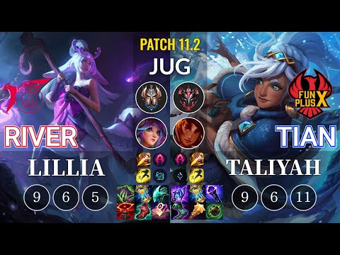 TLN River Lillia vs FPX Tian Taliyah Jungle - KR Patch 11.2