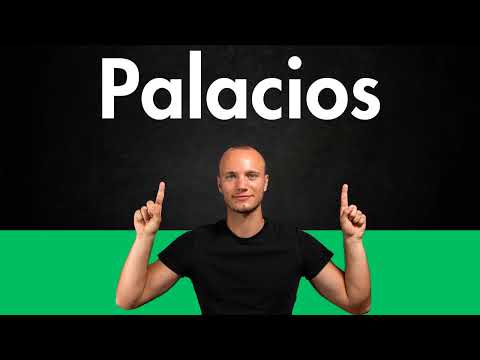 How to Pronounce PALACIOS (Correctly)