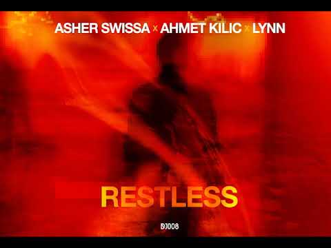 ASHER SWISSA & AHMET KILIC  & LYNN - RESTLESS