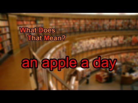 一天一個蘋果是什麼意思？ (What does an apple a day mean?)