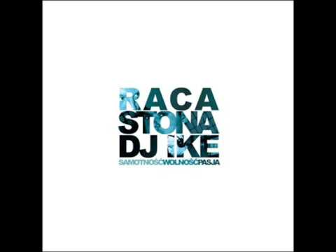 Raca Stona DJ Ike - Gdy Cię Znajdę