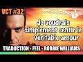 Feel - Robbie Williams - Traduction & Lyrics - VCT #32