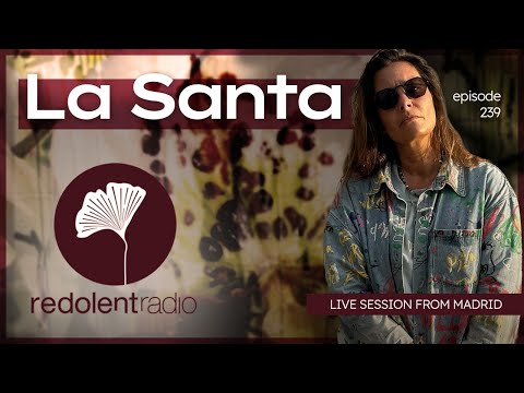 LA SANTA Redolent Radio 239