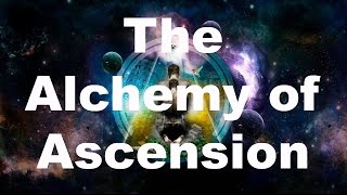 The Alchemy of Ascension