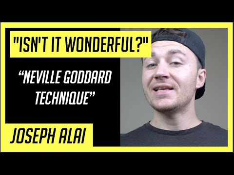 Neville Goddard's "Isn't It Wonderful?" Technique, Explained in Detail