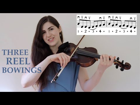 3 REEL BOWING PATTERNS (and how they change the feel of a tune)