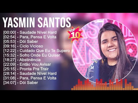 Y.a.s.m.i.n S.a.n.t.o.s 2023 MIX ~ Top 10 Best Songs ~ Greatest Hits ~ Full Album