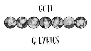 GOT7 : Q : Lyrics : kor/rom/eng/colorcoded