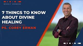 7 Things to Know About Divine Healing