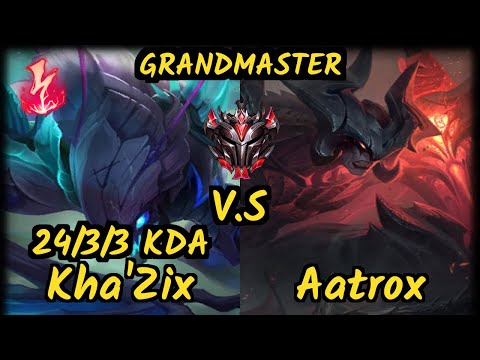 MRDS TynX (KHA'ZIX) vs AATROX - 24/3/3 KDA JUNGLE GAMEPLAY - EUW Ranked GRANDMASTER v9.6