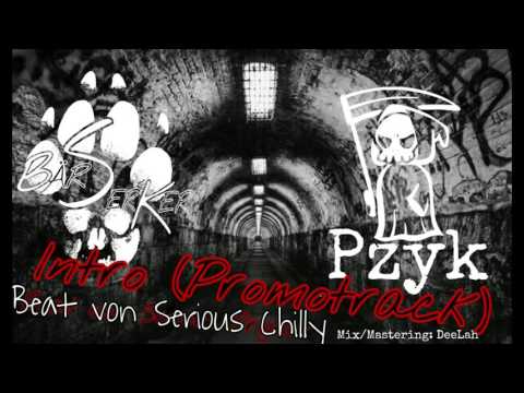 Bärserka & Pzyk - Intro (Beat by Chilly Serious)(RS 3.0 Premiere)