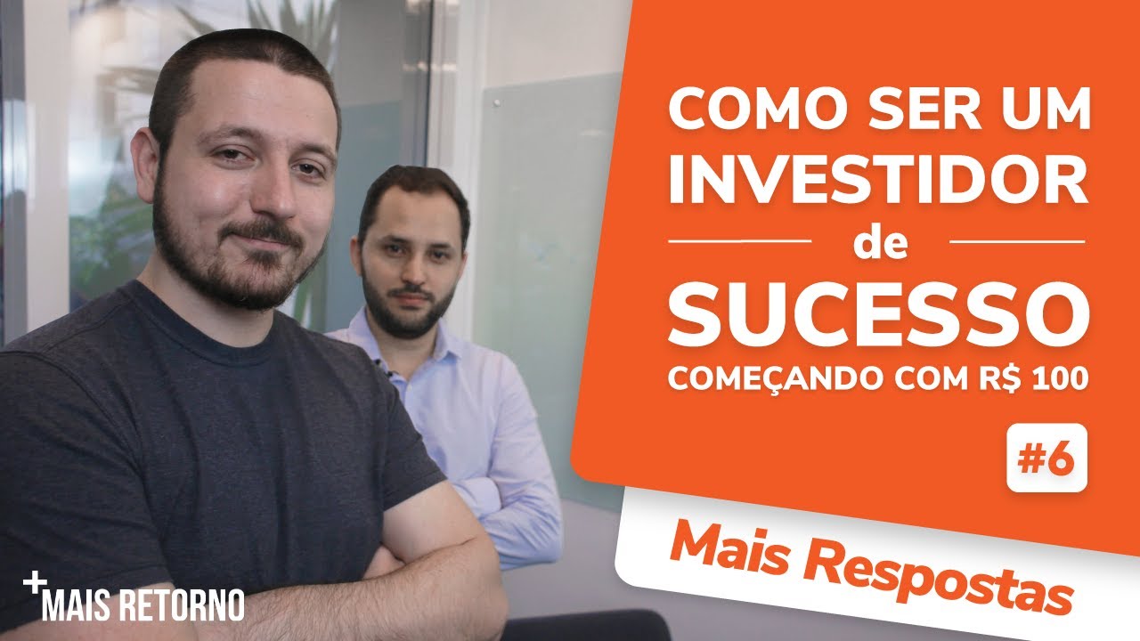 Como ser um INVESTIDOR de SUCESSO começando com R$ 100,00! – Mais Respostas #6