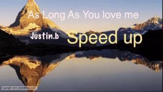 Justin Bieber Speed Up: As Long As You Love Me